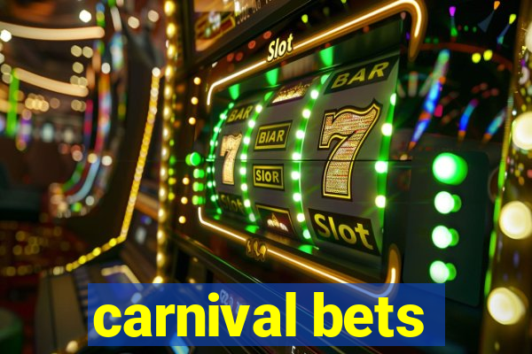 carnival bets